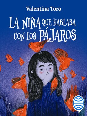 La niña que hablaba con los pájaros - Audiobook